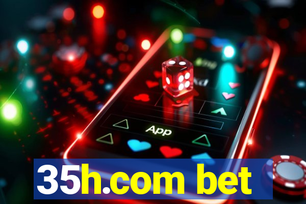 35h.com bet